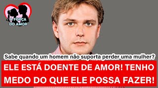 ELE ESTÁ DOENTE DE AMOR TENHO MEDO DO QUE ELE POSSA FAZER RENATO GAUCHO [upl. by Ahsila709]