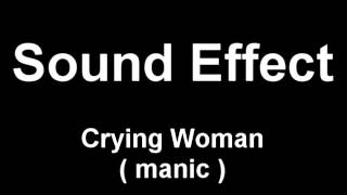 Crying Woman Manic Sound Effect [upl. by Billen235]