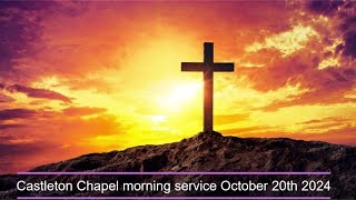 Castleton Chapel Morning service October 20th 2024 [upl. by Accever262]