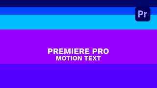 Premiere Pro Tutorial  Motion Text [upl. by Orecic]