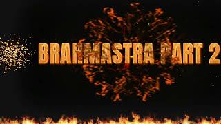 BRAHMĀSTRA PART 2 DEV  Official Trailer  Ranbir Kapoor  Alia Bhatt  Ranveer amp Dipeeka P Updates [upl. by Sion]