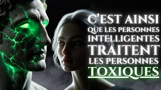 11 Façons Intelligentes De Gérer Les Personnes Toxiques  Philosophie Stoïcienne [upl. by Amorita63]