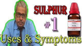 Sulphur in Hindi Part 1  Uses amp Symptoms in Homeopathy by Dr P S Tiwari [upl. by Christabella]