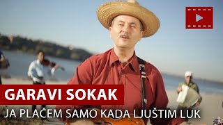 Garavi Sokak  Ja Plačem Samo Kada Ljuštim Luk Offical video HD [upl. by Vitus516]