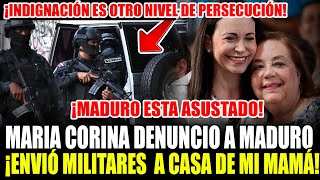 MARIA CORINA DENUNCIÓ QUE MADURO ENVIÓ MILITARES A CASA DE SU MAMÁ [upl. by Aonian]