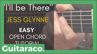 Ill be There  Jess Glynne  EASY Guitar Tutorial 4 Open Chords [upl. by Ydnagrub164]