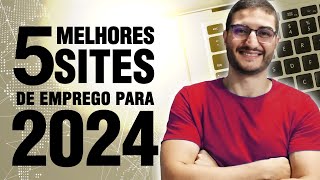 OS 5 MELHORES SITES DE EMPREGO 2024 [upl. by Vescuso]