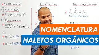 NOMENCLATURA DE HALETOS ORGÂNICOS  Episódio 11 de 11  Funções Orgânias temquimica narrysson [upl. by Grimonia]