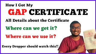 GAP CERTIFICATE  Uses  Where can we get it  All Details dropyear gapcertificate [upl. by Hijoung136]