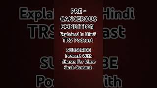 PRE  Cancerous Condition [upl. by Caitlin681]