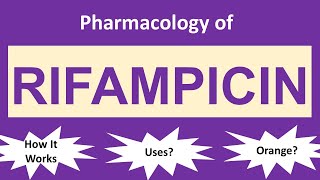 Rifampicin  Mechanism of Action  Clinical Uses  Side Effects [upl. by Enelyak]