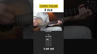 COMO TOCAR É ELE no Violão violao violão comotocarviolao leiqs [upl. by Ynnot378]