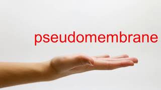 How to Pronounce pseudomembrane  American English [upl. by Baudoin]