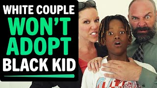 White Couple Wont ADOPT BLACK Kid What Happens Next Is Shocking [upl. by Ellyn962]