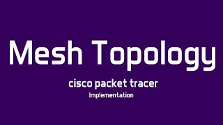 Mesh Topology Implementation using Cisco packet tracer Software in Bangla [upl. by Portuna]