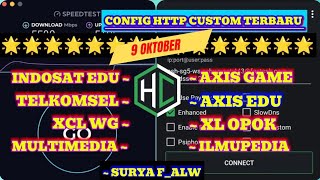 Update Config Http Custom  Axis Game Telkomsel Xl Indosat SSH Premium 9 Oktober [upl. by Leifeste665]