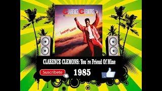 Clarence Clemons  You´re A Friends Of Mine Radio Version [upl. by Audres]