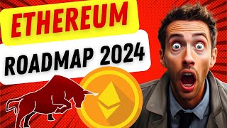 Ethereum Roadmap 2024 Update Why ETH is Bullish 🚀 [upl. by Kcam27]