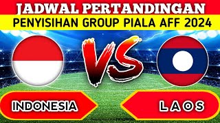 JADWAL PERTANDINGAN INDONESIA VS LAOS PIALA AFF 2024 [upl. by Norvin]