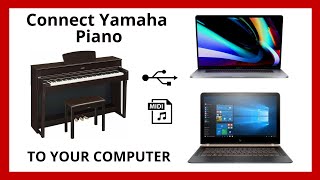 How To Connect Yamaha Digital PianoKeyboard to MacBook or PC via USBMIDI Cable  2020 Tutorial [upl. by Llenal353]