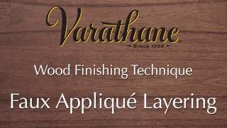 Varathane Wood Finishing Technique  Faux Applique Layering [upl. by Oirottiv]