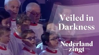 Veiled in Darkness  Nederland Zingt [upl. by Holden]