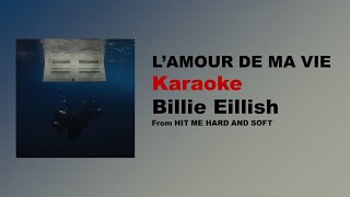 LAMOUR DE MA VIE  Karaoke  Lyrics Billie Eillish [upl. by Takken905]