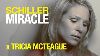 SCHILLER x TRICIA MCTEAGUE „MIRACLE“  From the album „Summer in Berlin“ [upl. by Ailecara]