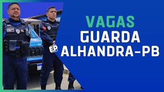 CONCURSO GUARDA ALHANDRAPB SAIBA O NÚMERO DE VAGAS [upl. by Jumbala]