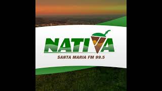 Transmissão ao vivo de Nativa Santa Maria [upl. by Ecirp]