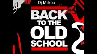 Old School 80s 90s Flash Back Mix Pt41 Dj Miikee [upl. by Damiano]