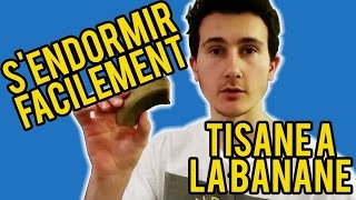 SENDORMIR FACILEMENT  recette de tisane à la banane  TEST [upl. by Estis]