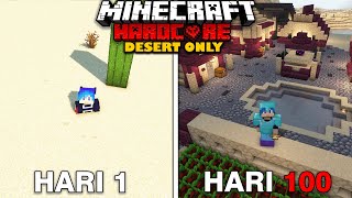 100 Hari di Minecraft Hardcore DESERT ONLY [upl. by Akienaj]