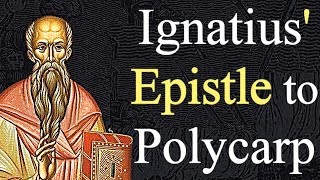 The Epistle of Ignatius to Polycarp [upl. by Otte]