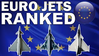 Ranking Every European Fighter Jet [upl. by Aivle]