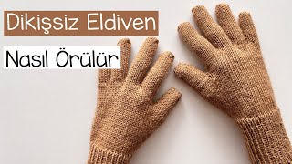 5 Parmaklı Eldiven  Dikişsiz Eldiven Nasıl Örülür  Yetişkin Eldiveni  How to knit gloves [upl. by Namra781]