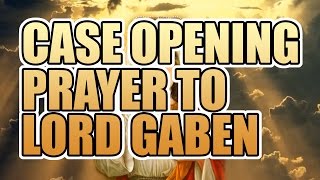 CSGO  Case Opening Prayer to Lord Gaben [upl. by Delahk]