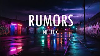 NEFFEX  Rumors Lyrics [upl. by Halullat106]