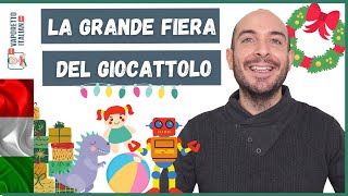 La Grande Fiera del Giocattolo  Una storia di Natale  Impara litaliano con Francesco [upl. by Attennyl189]