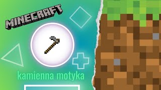 Jak zrobić KAMIENNĄ MOTYKĘ  Minecraft Poradnik 8 [upl. by Bouley]