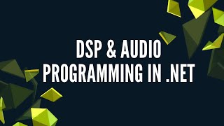 DSP amp Audio Programming in NET [upl. by Nagud]