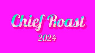 chief roast 2024 [upl. by Nylrehs]