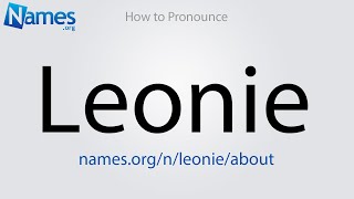 How to Pronounce Leonie [upl. by Doi]