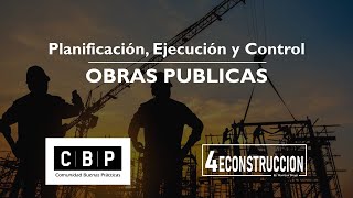 Planificación Ejecución y Control de OBRAS PUBLICAS [upl. by Robbin]