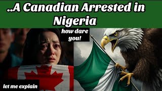 White Canadian arrested in Nigeria for this Qinspride [upl. by Gerardo]