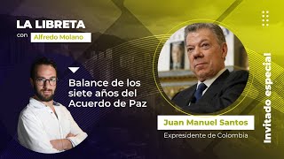 Juan Manuel Santos Balance de los 7 años del Acuerdo de Paz  La libreta  Mesa Capital  301123 [upl. by Ciardap45]