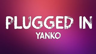 Yanko  Plugged In WFumez The Engineer Lyrics [upl. by Kohsa]