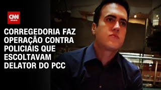 Corregedoria faz operação contra policiais que escoltavam delator do PCC  LIVE CNN [upl. by Annocahs]