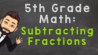 Subtract Fractions with Unlike Denominators How To  5th Grade Math [upl. by Ymerej]