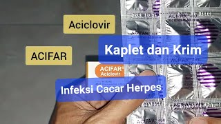 Aciclovir Acyclovir Acifar Krim kaplet  Untuk Infeksi Herpes zoster amp Herpes simplex  Cacar kulit [upl. by Lavelle]